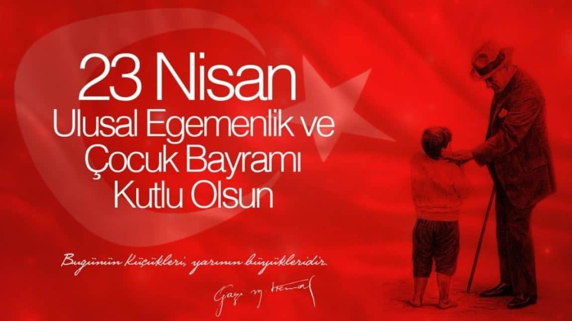 23 Nisan Ulusal Egemenlik ve Çocuk Bayramı'nı Gururla Kutladık